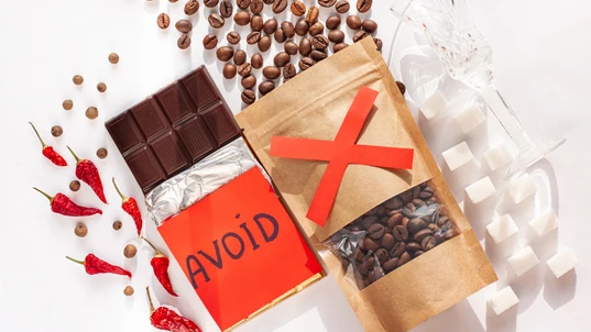 Avoid coffee, caffeine drinks, dark chocolate